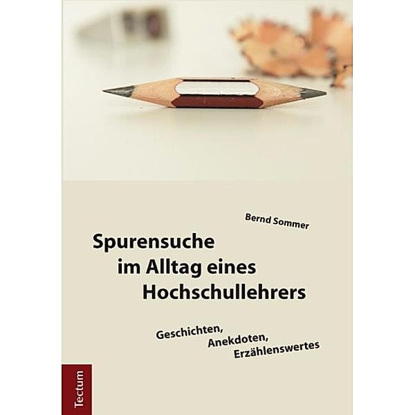 Spurensuche im Alltag eines Hochschullehrers, Bernd Sommer