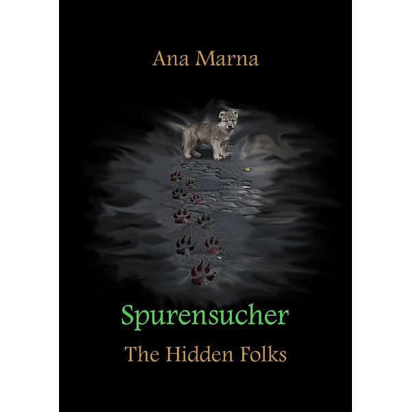 Spurensucher / The Hidden Folks Bd.5, Ana Marna
