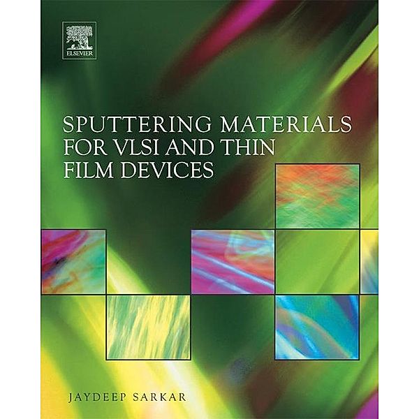 Sputtering Materials for VLSI and Thin Film Devices, Jaydeep Sarkar