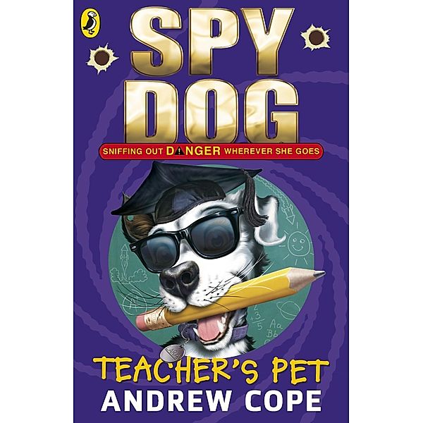 Spy Dog Teacher's Pet / Spy Dog Bd.7, Andrew Cope