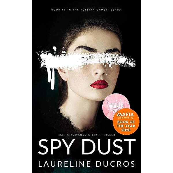 Spy Dust: Mafia Romance & Spy Thriller (Russian Gambit) / Russian Gambit, Laureline Ducros