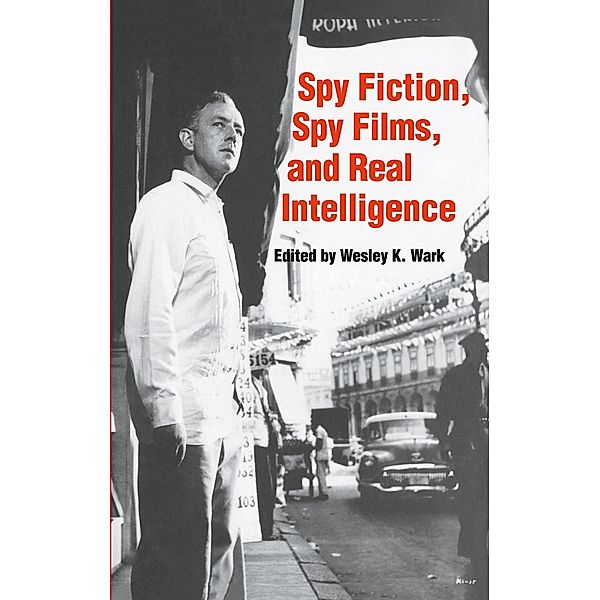 Spy Fiction, Spy Films and Real Intelligence / Studies in Intelligence