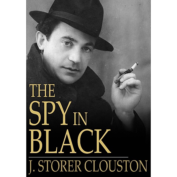 Spy in Black / The Floating Press, J. Storer Clouston