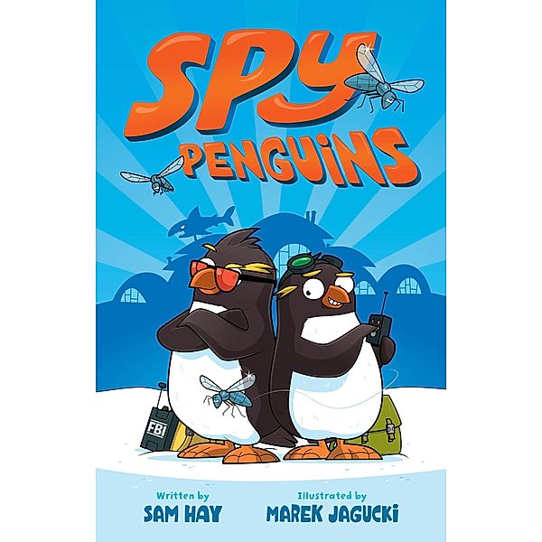 Spy Penguins / Spy Penguins Bd.1, Sam Hay