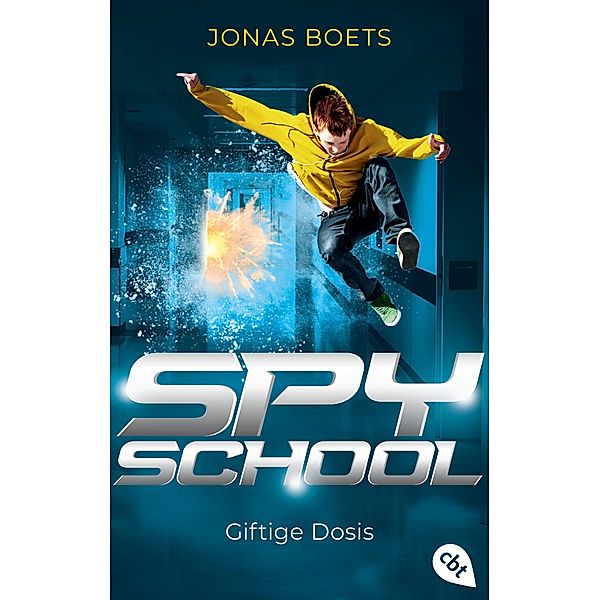 Spy School - Giftige Dosis / SPY SCHOOL, Jonas Boets