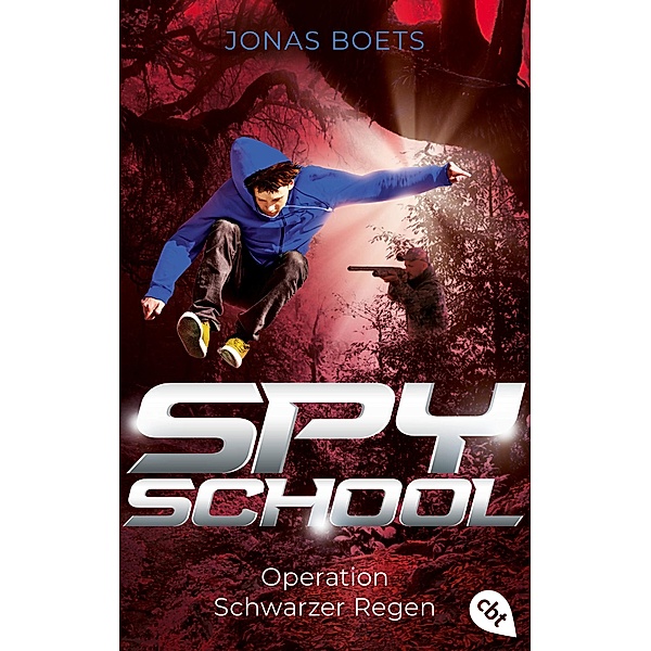 Spy School - Operation Schwarzer Regen / SPY SCHOOL, Jonas Boets