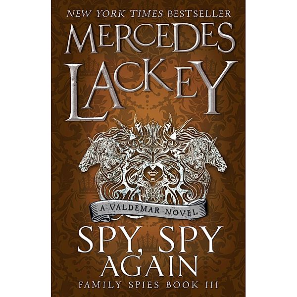 Spy, Spy Again (Family Spies #3) / Family Spies Bd.3, Mercedes Lackey