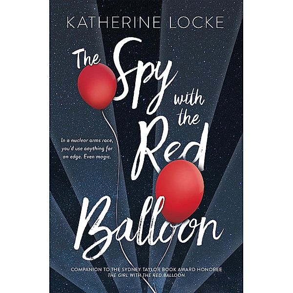 Spy with the Red Balloon, Katherine Locke