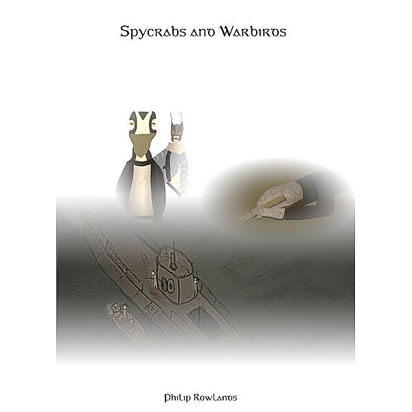 Spycrabs & Warbirds, Philip Rowlands