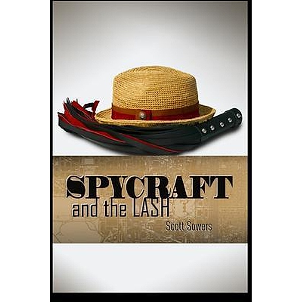Spycraft and The Lash / Big Gorilla Press, Scott Sowers