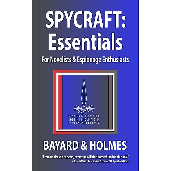 Spycraft: Essentials / SPYCRAFT, Piper Bayard, Jay Holmes