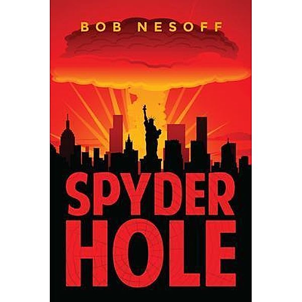 Spyder Hole / Author Reputation Press, LLC, Bob Nesoff