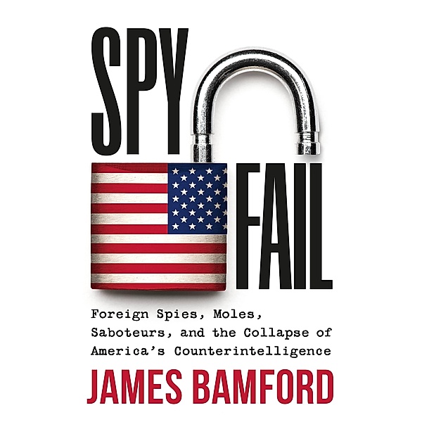 Spyfail, James Bamford