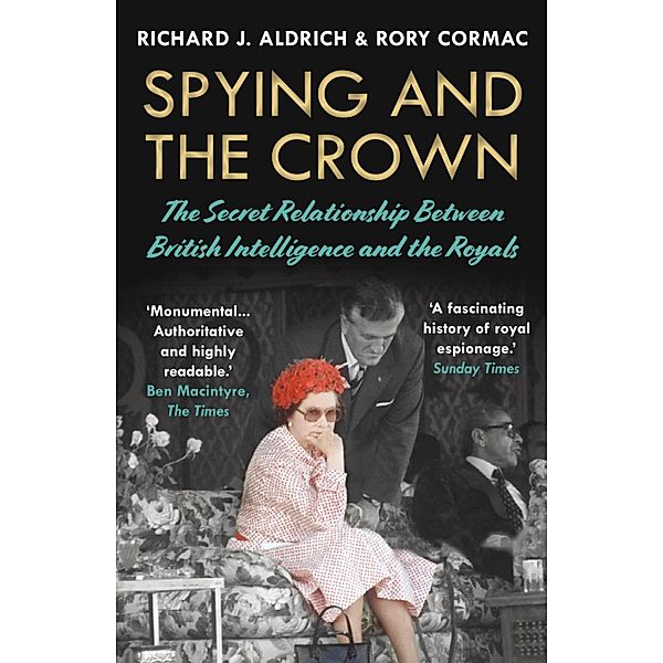 Spying and the Crown, Rory Cormac