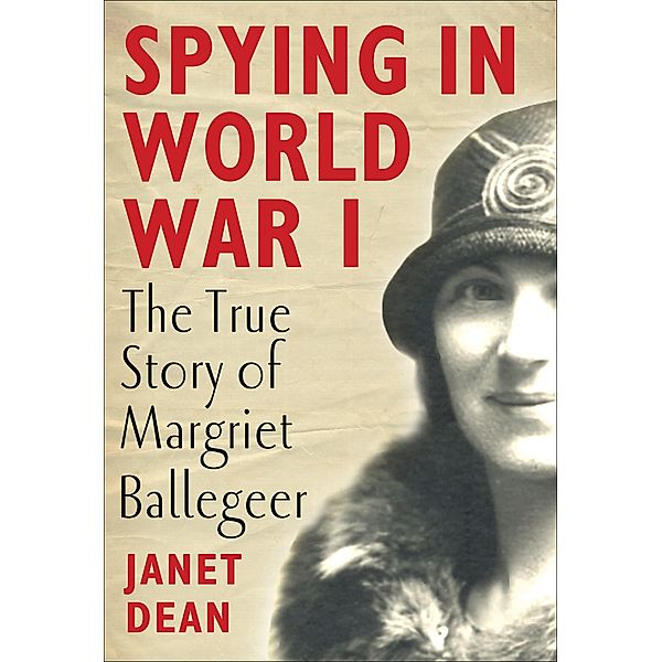 Spying in World War I, Janet Dean