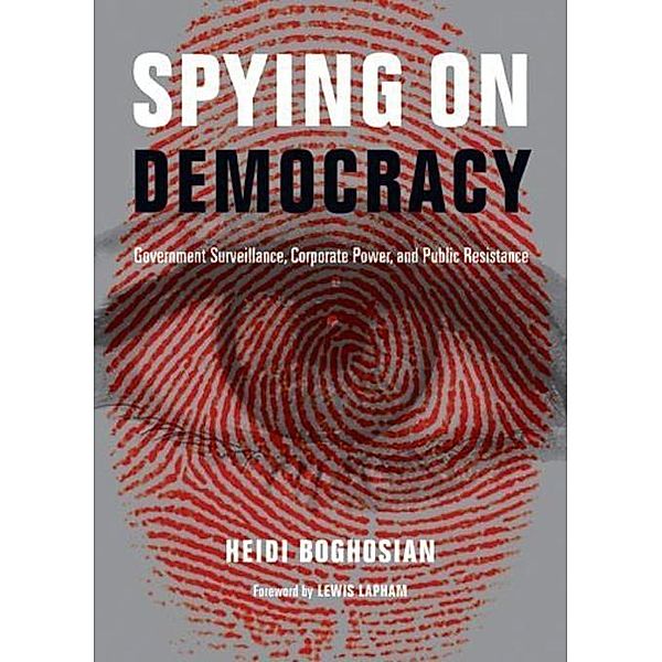 Spying on Democracy / City Lights Open Media, Heidi Boghosian