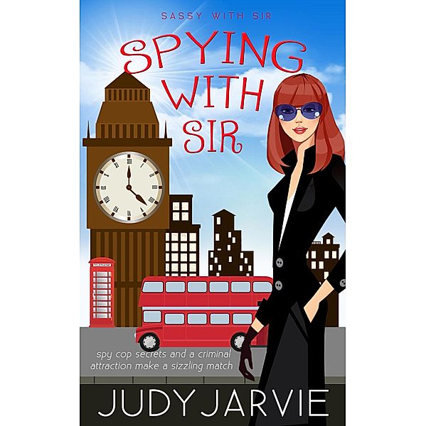Spying With Sir / Sassy With Sir Bd.2, Judy Jarvie