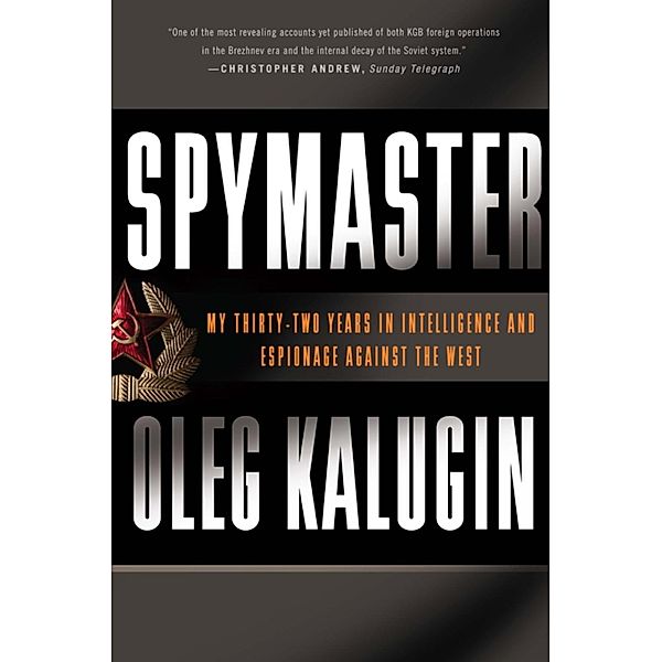 Spymaster, Oleg Kalugin