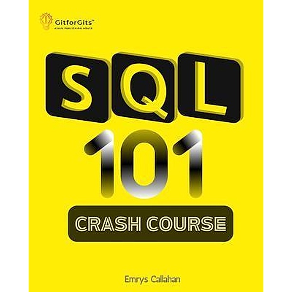 SQL 101 Crash Course, Emrys Callahan