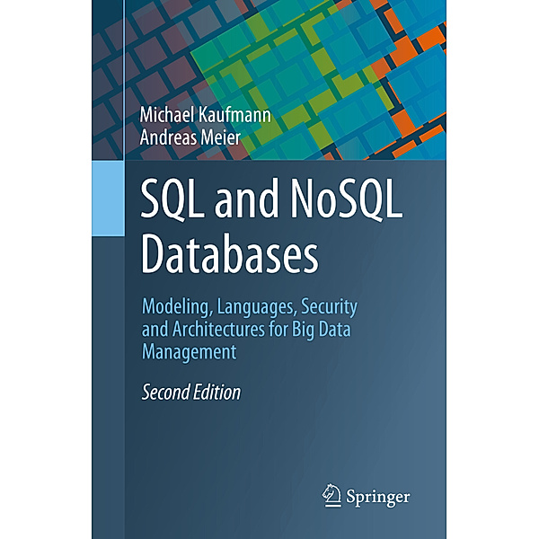 SQL and NoSQL Databases, Michael Kaufmann, Andreas Meier