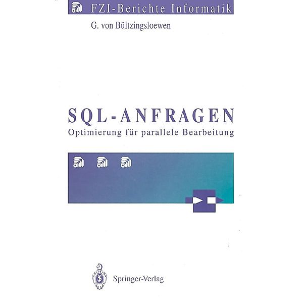 SQL-Anfragen / FZI-Berichte Informatik, Günter V. Bültzingsloewen