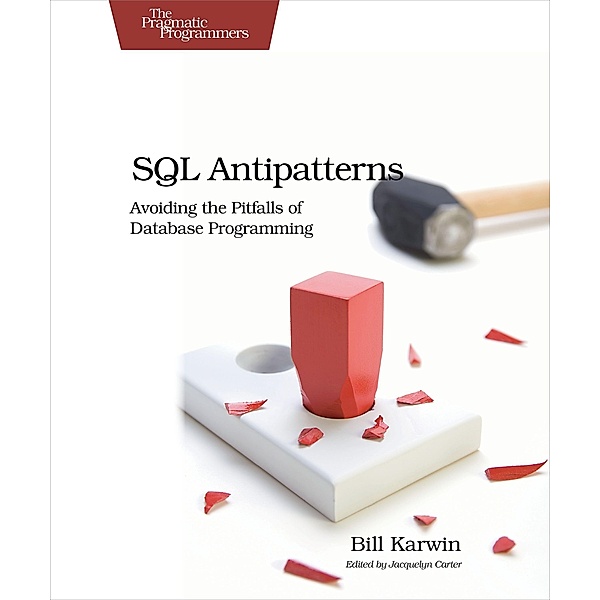 SQL Antipatterns, Bill Karwin