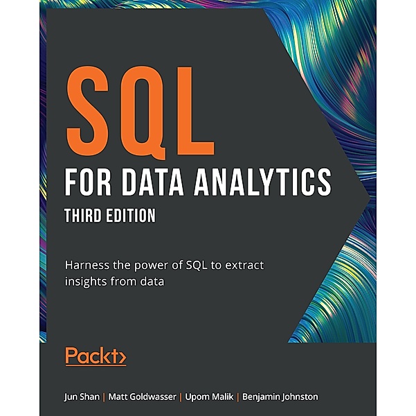 SQL for Data Analytics, Benjamin Johnston, Jun Shan, Matt Goldwasser, Upom Malik