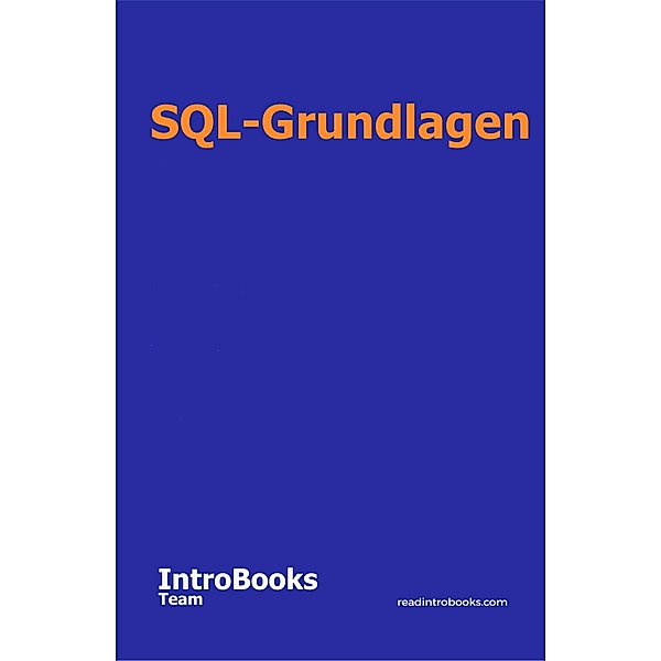 SQL-Grundlagen, IntroBooks Team