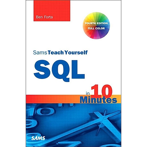 SQL in 10 Minutes, Sams Teach Yourself, Ben Forta