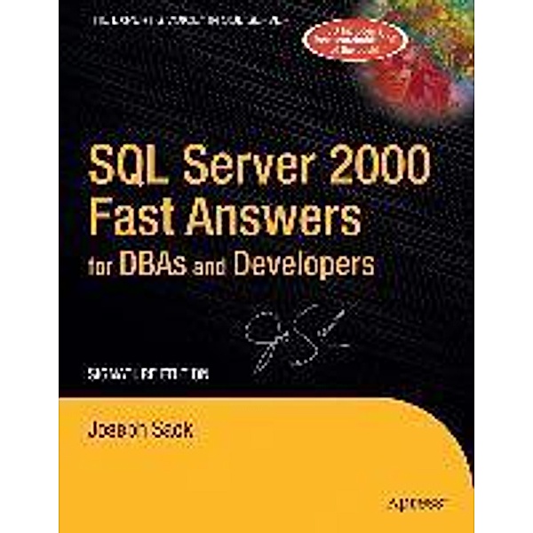 SQL Server 2000 Fast Answers for DBAs and Developers, Signature Edition, Joseph Sack