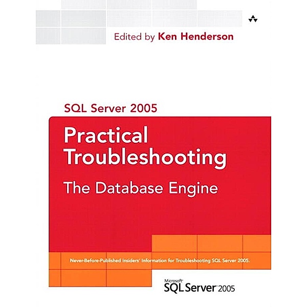 SQL Server 2005 Practical Troubleshooting, Henderson Ken