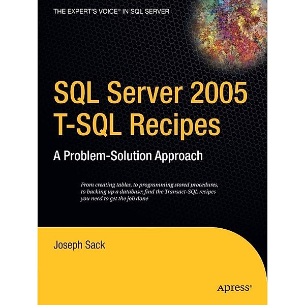 SQL Server 2005 T-SQL Recipes, Joseph Sack