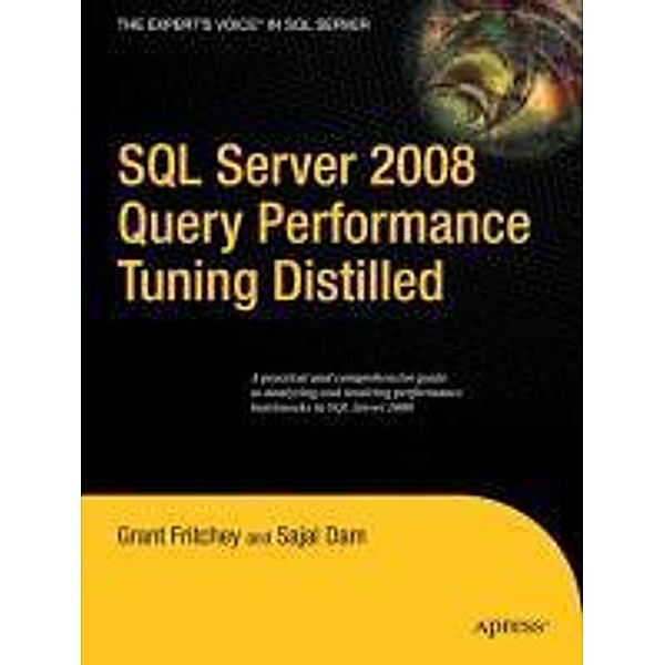 SQL Server 2008 Query Performance Tuning Distilled, Sajal Dam, Grant Fritchey