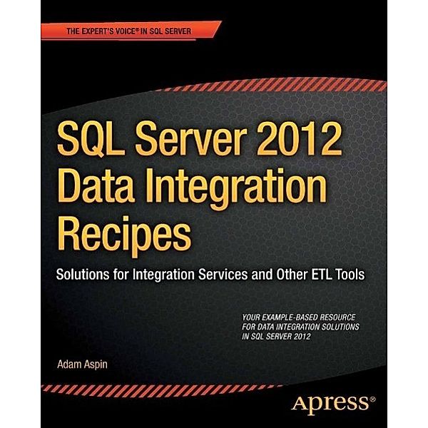 SQL Server 2012 Data Integration Recipes, Adam Aspin