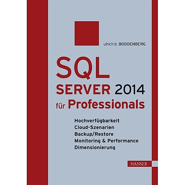 SQL Server 2014 für Professionals, Ulrich B. Boddenberg