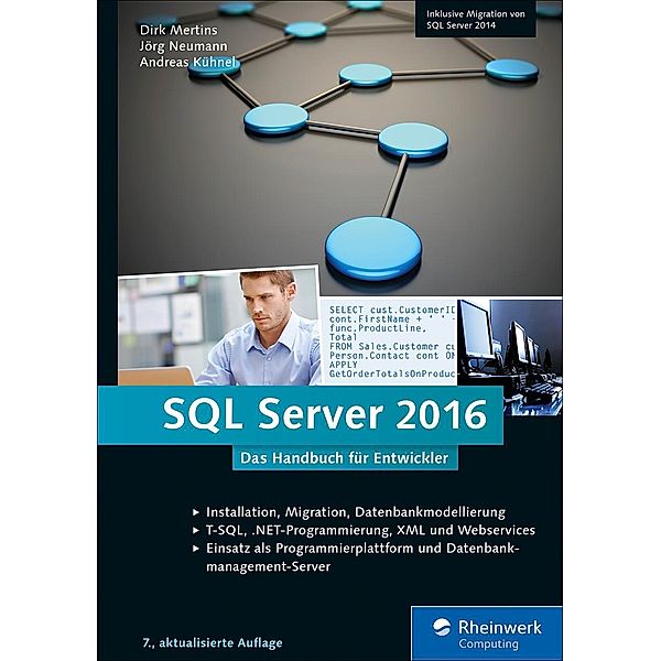 SQL Server 2016 / Rheinwerk Computing, Dirk Mertins, Jörg Neumann, Andreas Kühnel
