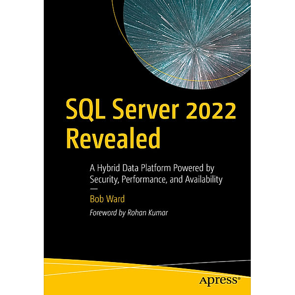 SQL Server 2022 Revealed, Bob Ward