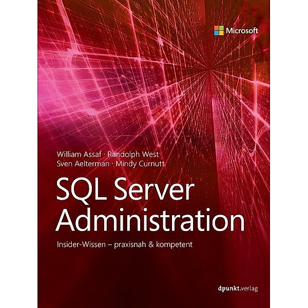 SQL Server Administration für Experten, William Assaf, Randolph West, Sven Aelterman