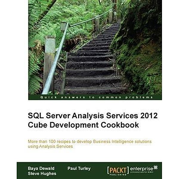 SQL Server Analysis Services 2012 Cube Development Cookbook, Baya Dewald