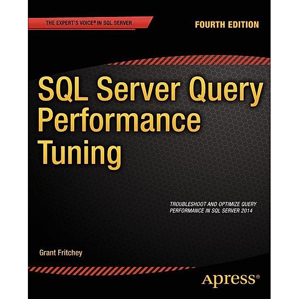 SQL Server Query Performance Tuning, Grant Fritchey