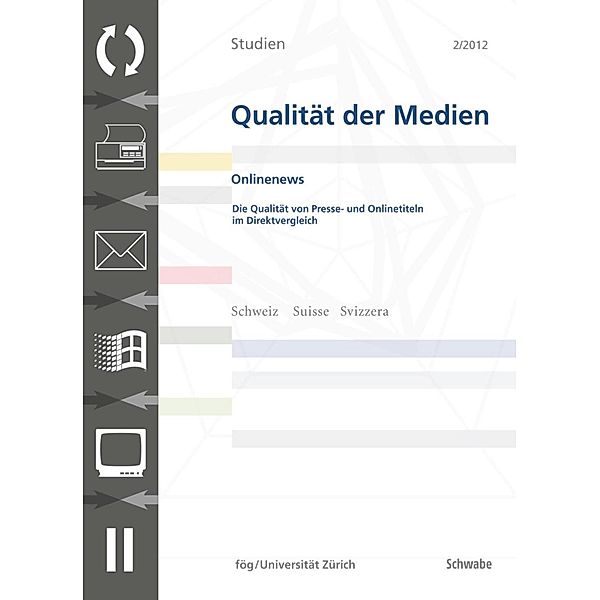 SQM 2/2012 Die Qualität von Presse- und Onlinetiteln im Direktvergleich / Schwabe Verlagsgruppe AG Schwabe Verlag, Mark Eisenegger, Mario Schranz