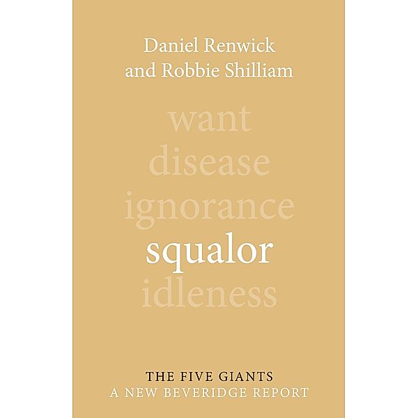 Squalor / Giants: A New Beveridge Report, Daniel Renwick, Robbie Shilliam