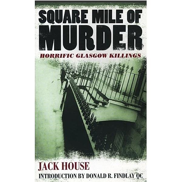 Square Mile of Murder, Jack House, Steven Wiggins