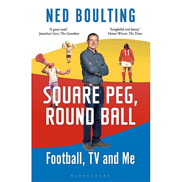 Square Peg, Round Ball, Ned Boulting