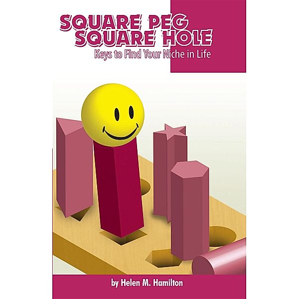 Square Peg Square Hole, Helen M. Hamilton