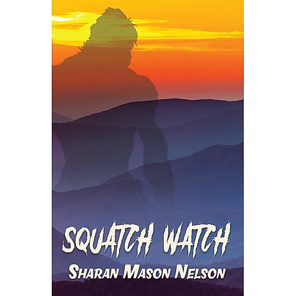 Squatch Watch, Sharan Mason Nelson