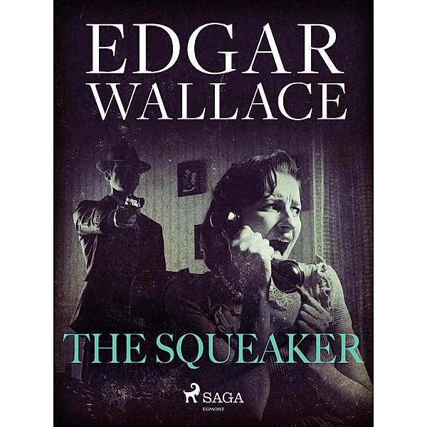Squeaker, Wallace Edgar Wallace