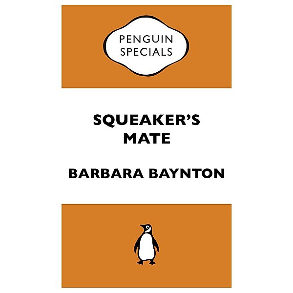 Squeaker's Mate: Penguin Special, Barbara Baynton