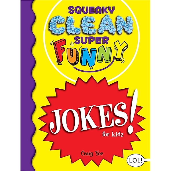 Squeaky Clean Super Funny Jokes for Kidz / Squeaky Clean Super Funny, Craig Yoe