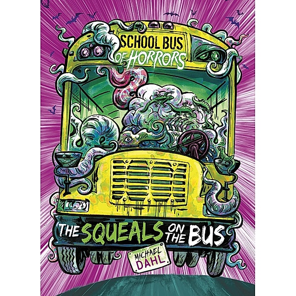 Squeals on the Bus / Raintree Publishers, Michael Dahl
